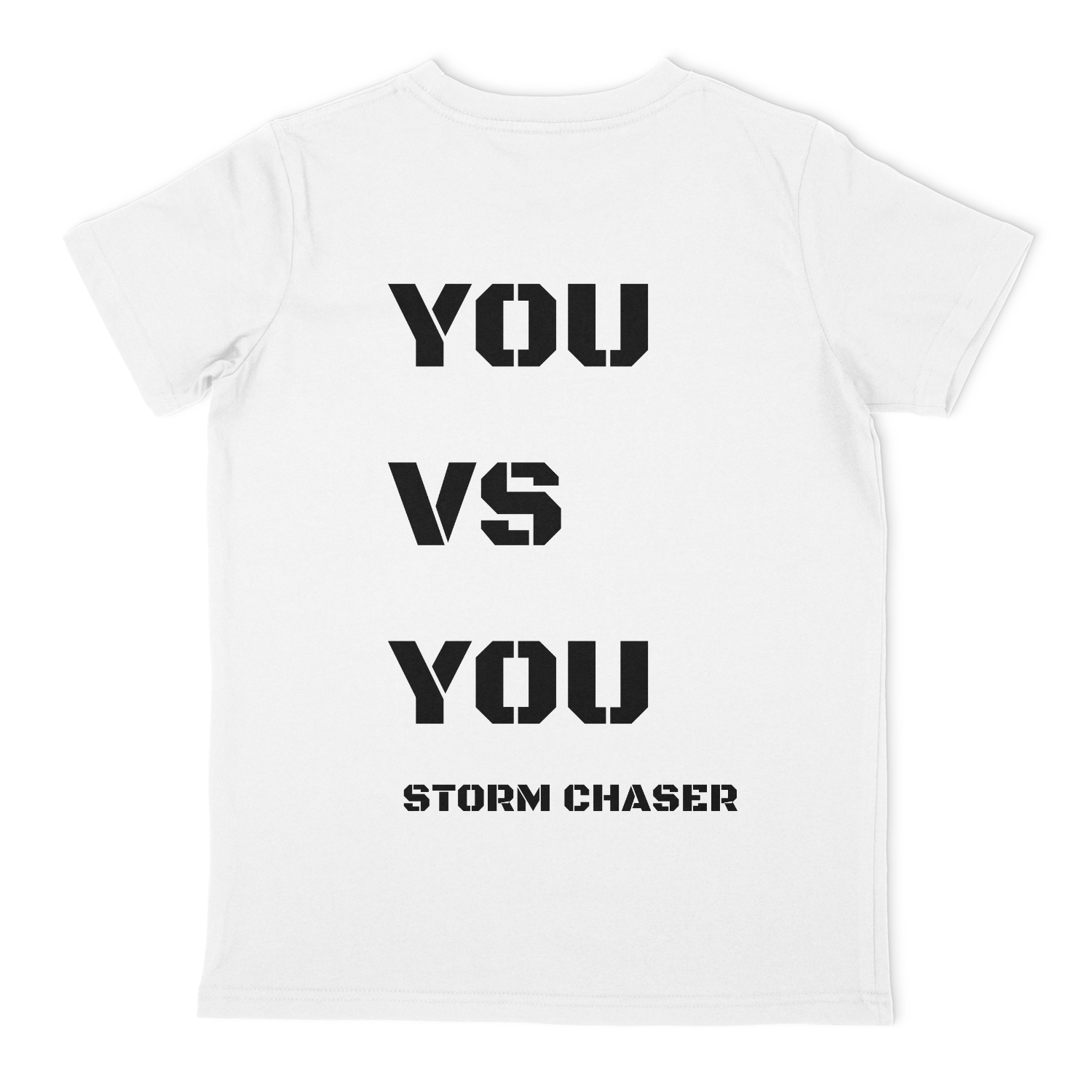 Storm Chaser you vs you training t-shirt